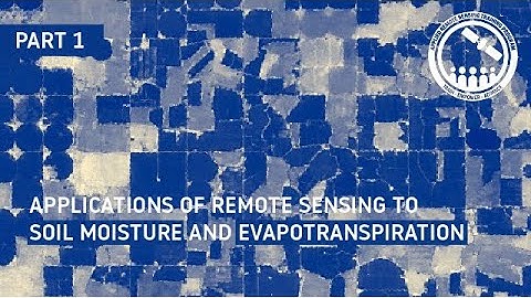 NASA ARSET: Introduction to Soil Moisture, Evapotranspiration & the SMAP Satellite Mission, Part 1/5