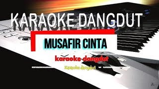 MUSAFIR CINTA Karaoke Dangdut