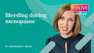Bleeding during menopause | Dr Louise Newson