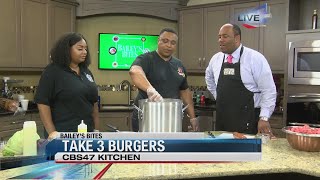 Bailey’s Bites: Take 3 Burgers pt 1