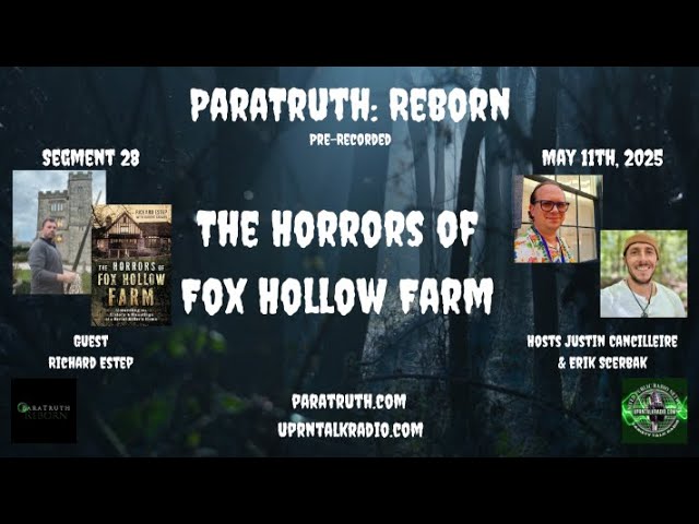 ParaTruth: Reborn - Richard Estep - The Horrors of Fox Hollow Farm