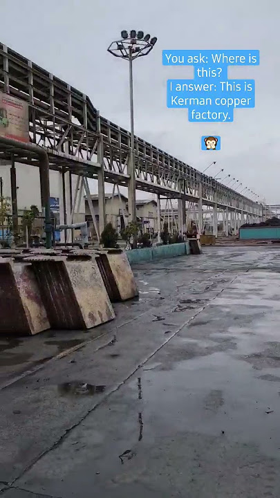 This is Kerman copper factory.