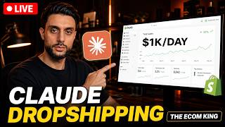 Claude AI Dropshipping Live Stream (The Ecom King)