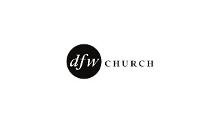 DFW Church West Worship Center Service 5-9-2026