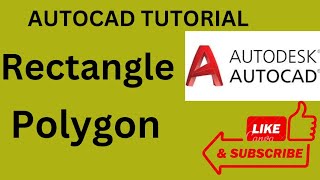 How to draw Rectangle and Polygon with different method in AutoCAD