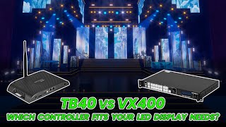 Comparison Between VX400 and TB40 LED Screen Controller |Synchronous and Asynchronous Playback