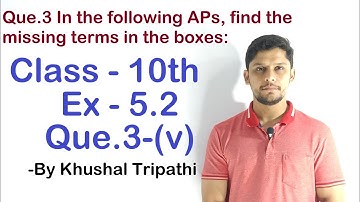Q.3(v). In the following APs, find the missing terms in the boxes (v) □, 38, □, □, □, -22