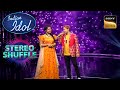 "Tumsa Koi Pyaara" पर Arunita-Pawandeep की एक Cute Performance |Indian Idol Season 12|Stereo Shuffle