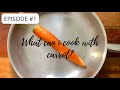 3 SIMPLE  &amp; TASTY CARROT RECIPE  | Episode #1 What can i cook with carrot?