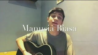 MANUSIA BIASA COVER GITAR - YOVIE DAN NUNO COVER BY BAGASKUUR  STORY WA 😊😍