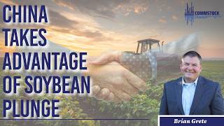 China Takes Advantage Of Soybean Plunge With Brian Grete