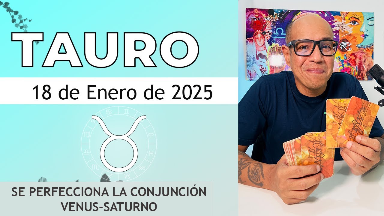 TAURO | Horóscopo de hoy 18 de Enero 2025 - YouTube