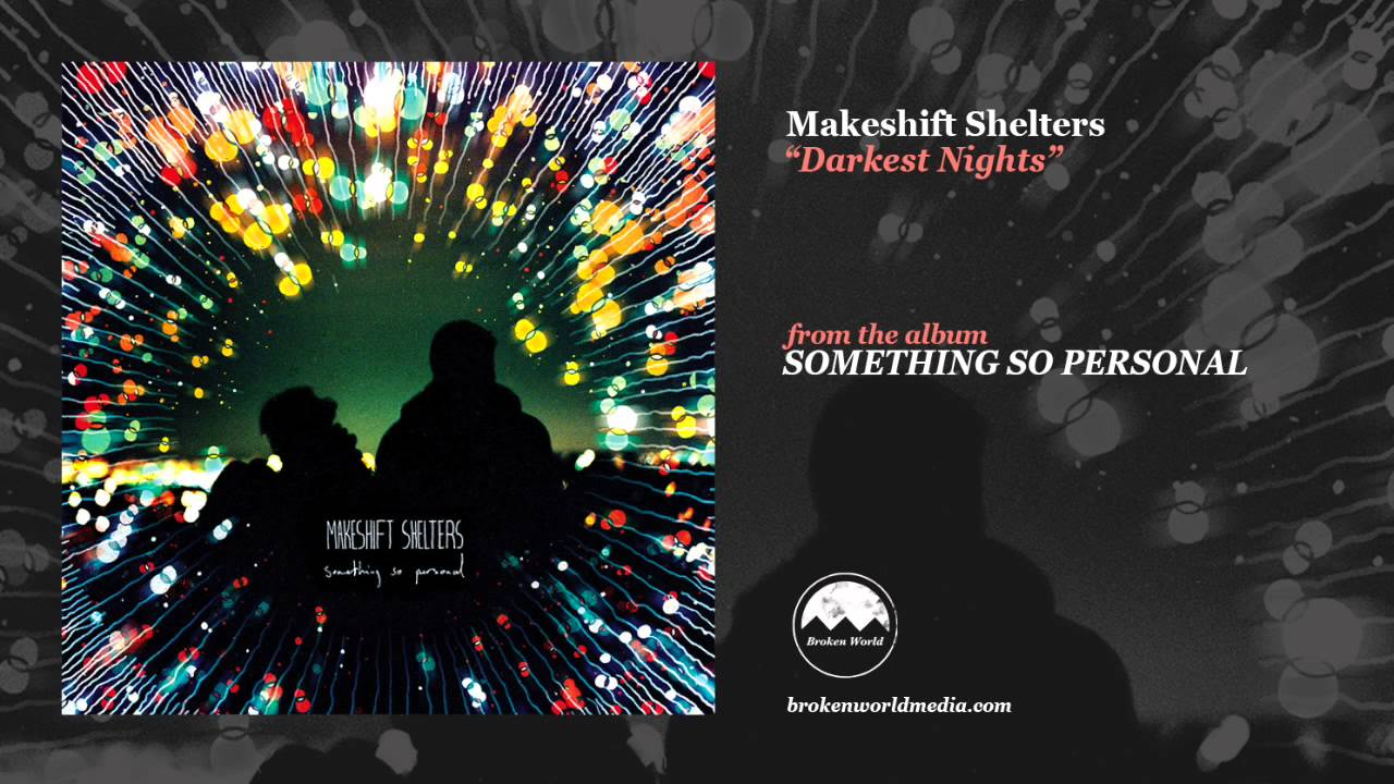 Makeshift Shelters - Darkest Nights