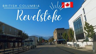 Tour around City of REVELSTOKE, British Columbia | Canada [4K]