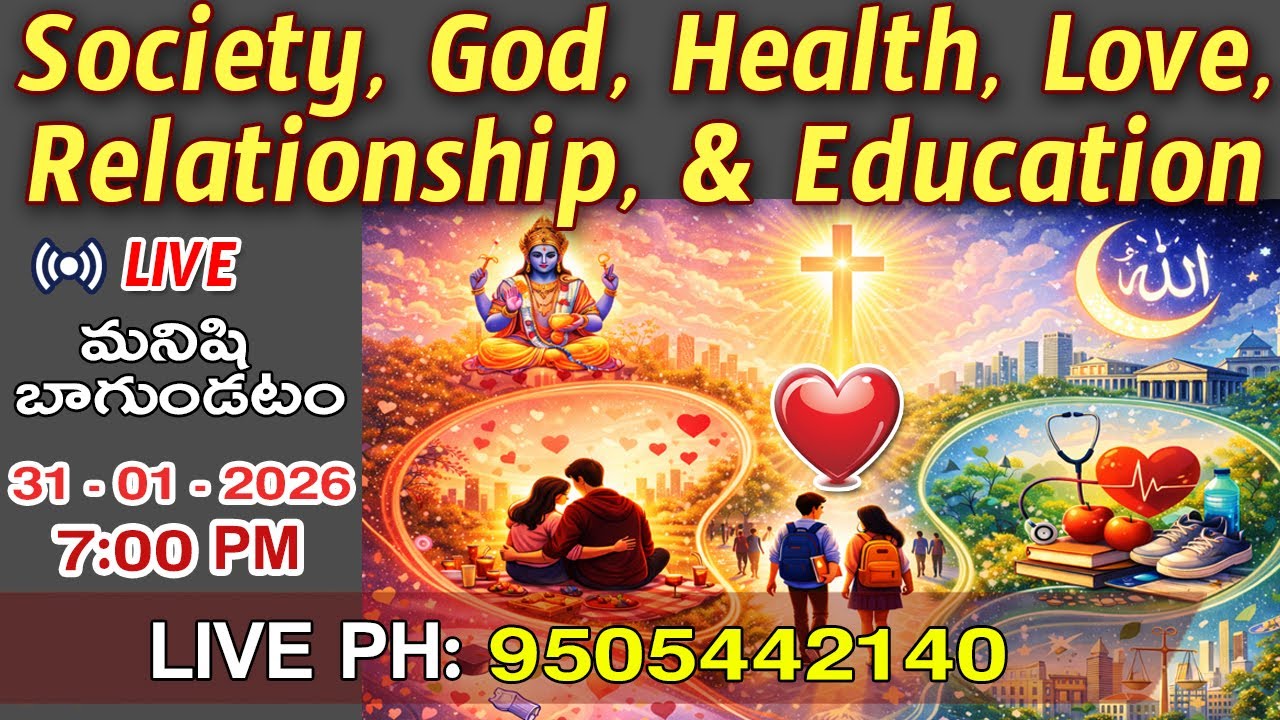Society in Transition: God, Love, Relationship, Health & Education | Live Discussion 27-01-2026 @7pm