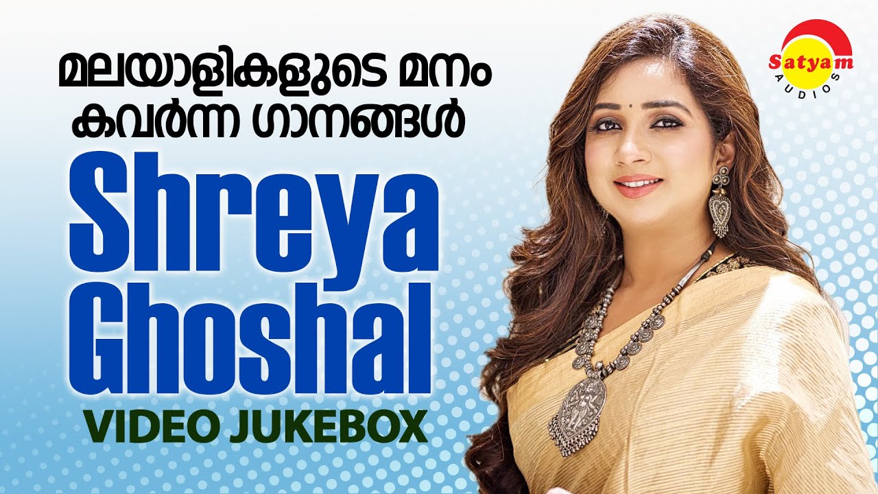       Shreya Ghoshal  Video Jukebox  Malayalam Film Video Songs