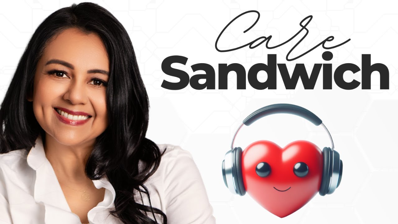 Care Sandwich Podcast with Mary Ellen Murrah