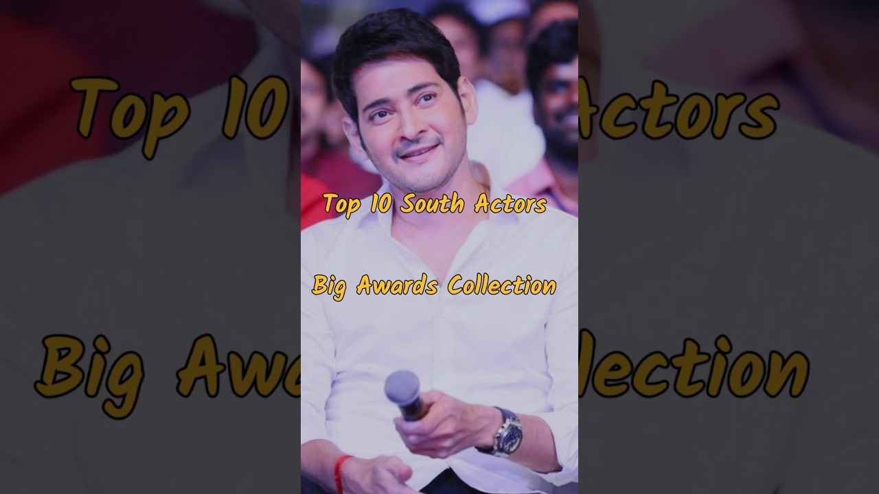 Top 10 South Actors Big Awards Collection🙆 