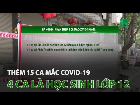 Video Thêm 15 ca mắc Covid-19, trong đó 4 ca là học sinh lớp... - YouTube