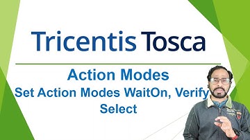 TRICENTIS Tosca 16.0 - Lesson 12 | Action Modes | Set Action Modes WaitOn | Verify | Select |