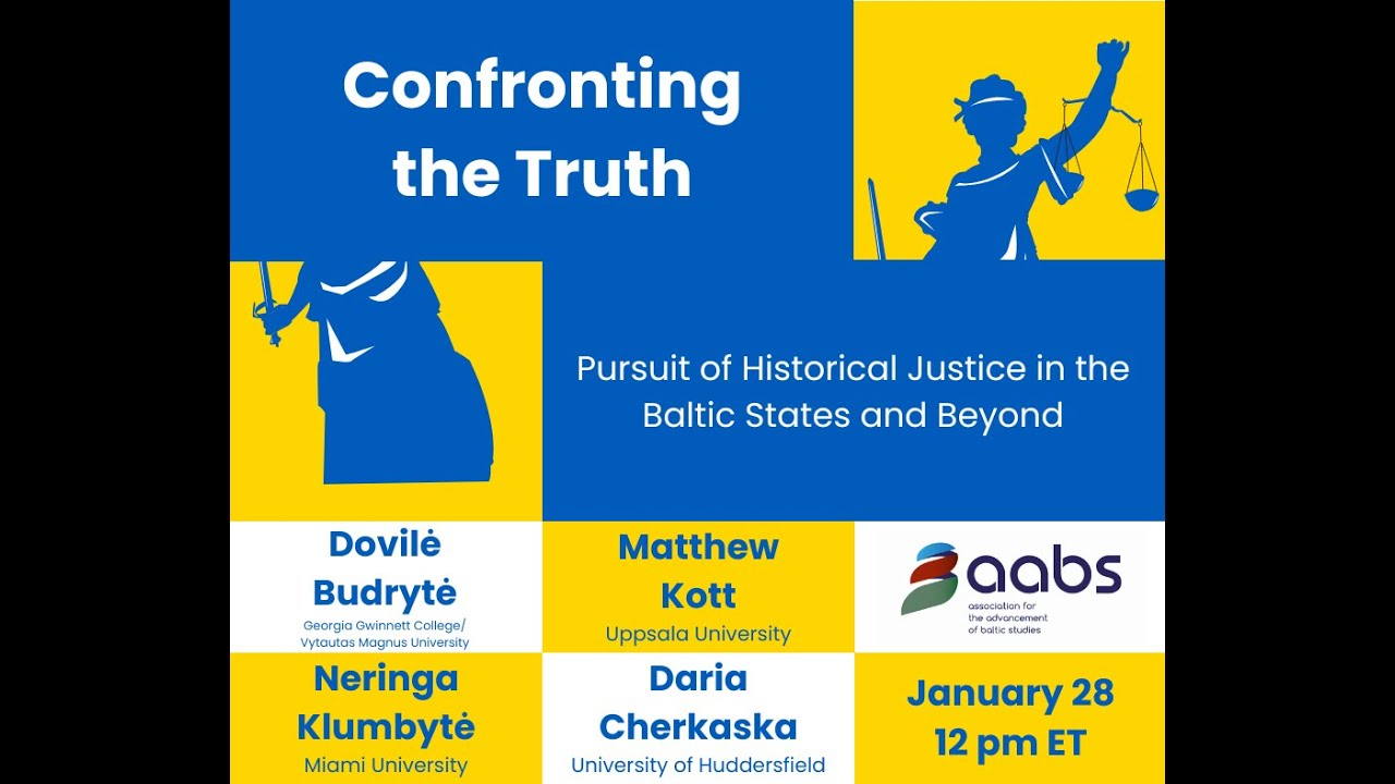 Confronting the Truth: Pursuit of Historical Justice in the Baltic States and Beyond