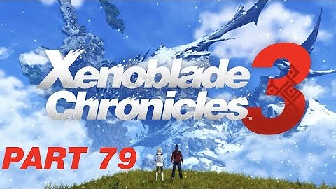 Xenoblade Chronicles 3 - Part 79 - Choices (No Commentary Playthrough)