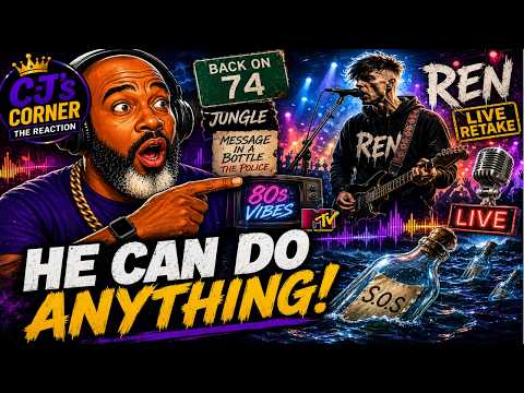 Ren “Back on 74 / Message in a Bottle” Reaction | This Man Can Do ANYTHING