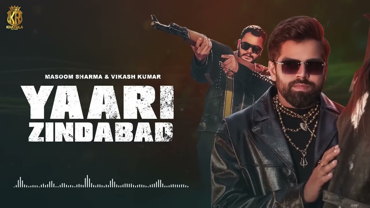 YAARI jindabaad (official video)_Masoom Sharma / Vikas Kumar /Amar karnawal Haryanvi song 2025 