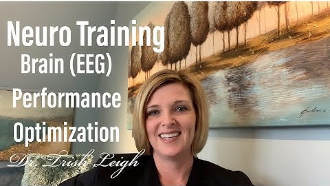 Personal Neuro Training - Brain Performance (EEG) Optimization