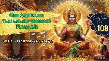 🙏🌸Om Shreem Mahalakshmyai Namah | Powerful Lakshmi Mantra for Wealth, Abundance & Prosperity 🙏🌸