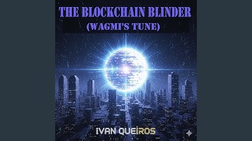 The Blockchain Blinder (WAGMI