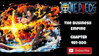 One Piece- The Business Empire | Chapter-481-500