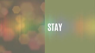 Stay