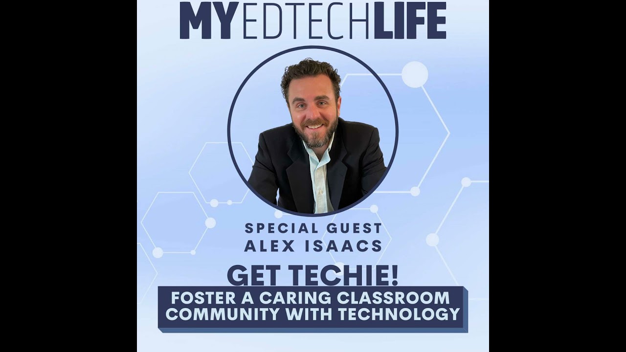 Episode 123: Get Techie! Foster a Caring Classroom Community With Technology