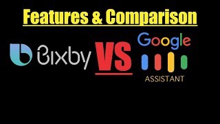 Bixby VS Google Assistant - Features, Commands and  Comparison - Samsung Galaxy S8