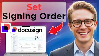 How to Set Signing Order in DocuSign (Full Guide 2026)