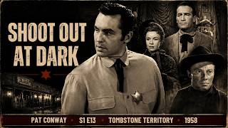 Pat Conway, S1 E13, Shoot Out at Dark, Tombstone Territory, 1958