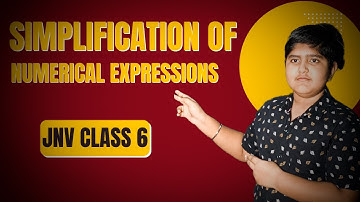 Simplification Of Numerical Expressions | Basic Intro | JNV Preparation Course Class 6