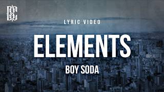 BOY SODA - Elements | Lyrics
