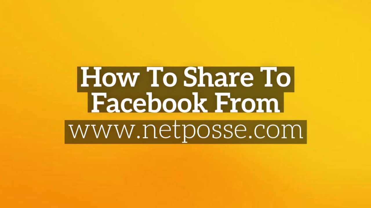 How to Share to Facebook from NetPosse com