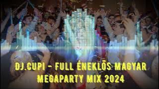 Dj Cupi  -  Full Éneklős Magyar Megaparty mix 2024