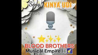 Kinya Udi By Blood Brothers Musical Empire