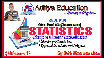 Chap.2 Linear Correlation Std.12 GSEB ( Video no. 1 )