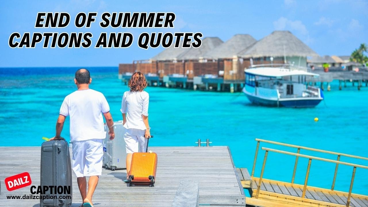 End Of Summer Captions & Quotes For Instagram | Summer 