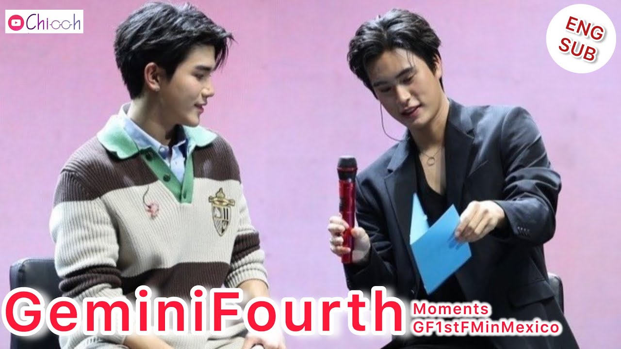 [ENG SUB] เจมีไนน์โฟร์ท | GeminiFourth Moments GF1stFMinMexico