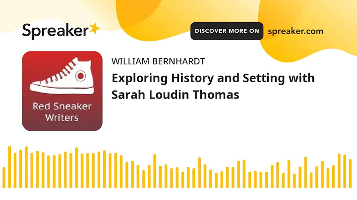 Exploring History and Setting with Sarah Loudin Th...