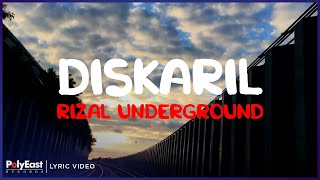 Rizal Underground - Diskaril Lyric Video