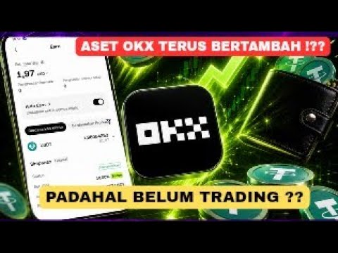 TUTORIAL ASET OKX TERUS BERTAMBAH, PADAHAL BELUM TRADING?