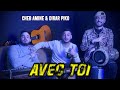 Cheb Amine AVEC TOI Cover Ft Dirar Piko 2025 Cheb Amine AVEC TOI Cover Ft Dirar Piko 2025