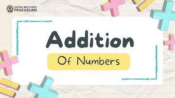 Addition of Numbers | Class 1 | Illustrative Series | Goyal Brothers Prakashan